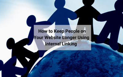 How to Keep People on Your Website Longer Using Internal Linking 