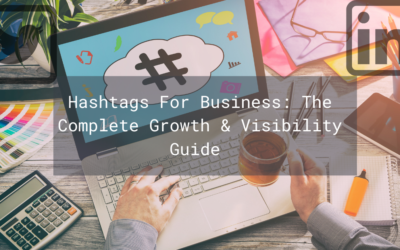 Hashtags For Business: The Complete Growth & Visibility Guide
